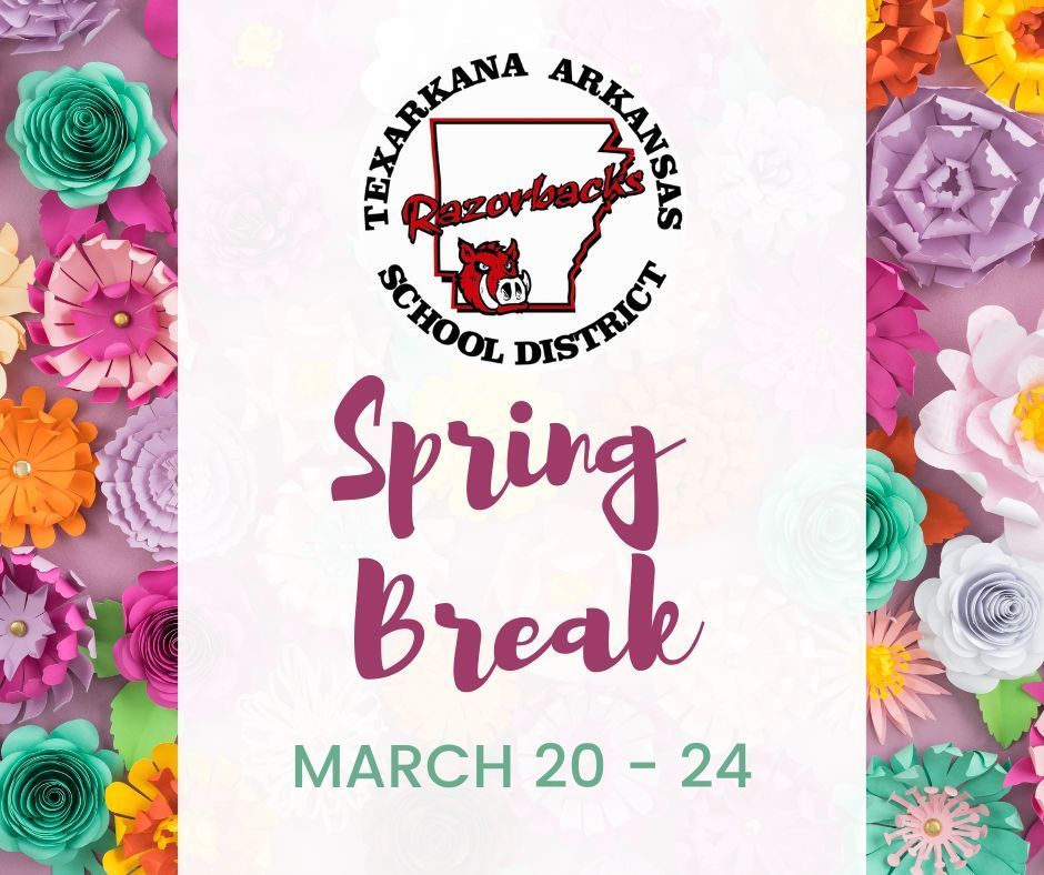 Spring Break - March 20 - 24