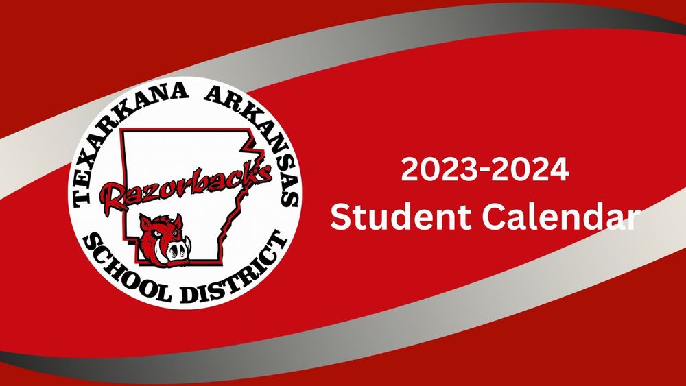20232024 TASD Student Calendar Texarkana Arkansas School District